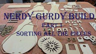 Nerdy Gurdy Build: Part 1, Sorting all the Pieces