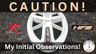 Caution! My XP HF2 Coil Observations!