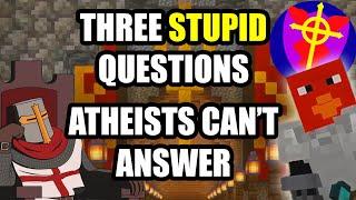 Three STUPID Questions That Atheists Can NOT Answer (Redeemed Zoomer)