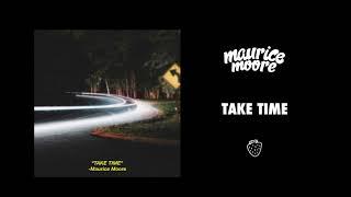 Maurice Moore - Take Time