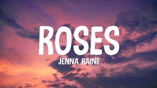 Jenna Raine - Roses (Lyrics)