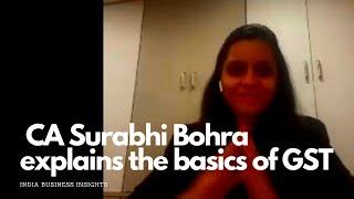 CA Surabhi Bohra - Explains the basics of  Goods & Services Tax GST