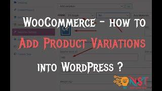 How to add Variation in WooCommerce products in wordpress - NST Web Creation