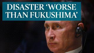 Shelling Zaporizhzhia power plants would cause a disaster ‘worse than Fukushima’