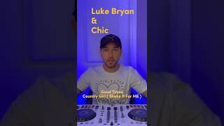 🪩 Mashup ‘Good Times’ By Chic Mixed With ‘Country Girl ( Shake It For Me )’ By Luke Bryan