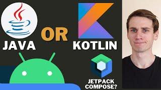 Kotlin or Java for Android Development. Jetpack Compose?