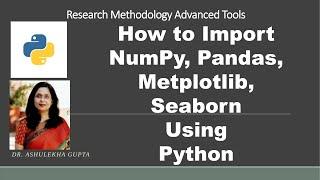 How to Import Numpy, Pandas, Matplotlib and Seaborn Using Python(python)(data analysis)(NumPy)