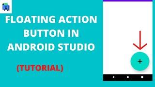 how to create a floating action button in android studio (tutorial)