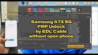 Samsung A73 5G A736B FRP Bypass Google Account Remove EDL Cable by UnlockTool 2024 | A2GSM TECH