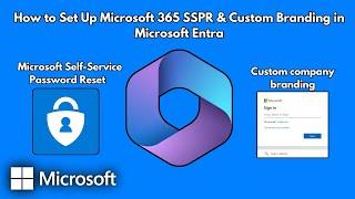 How to Set Up Microsoft 365 SSPR and Custom Branding in Microsoft Entra