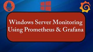 Prometheus for Server Monitoring | Grafana Tutorial on Windows | Prometheus Windows Exporter