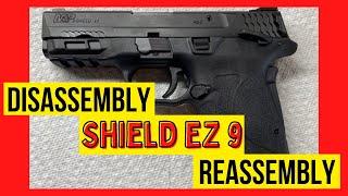 M&P Shield EZ 9 Disassembly and Reassembly. How to Field Strip your Shield EZ