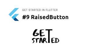 #9 Widget RaisedButton | Flutter Tutorial | Google