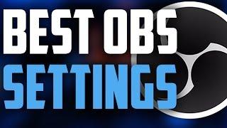 Best OBS Recording Settings 2017-2018! 1080p 60 FPS! (NO LAG)