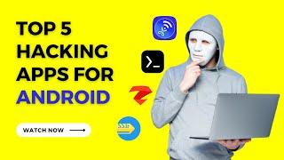 Top 5 Hacking Apps for Android - You Must Know | Hacking Apps 2023