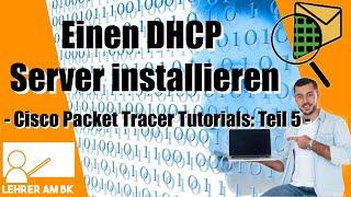 Einen DHCP Server einrichten (Cisco Packet Tracer Tutorials - Teil 5)