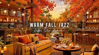 Cozy Fall Coffee Shop Ambience ~ Jazz Relaxing Music  Warm Jazz Instrumental Music for Work, Unwind