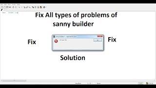 Sanny Builder :- Fix all Problems of Sanny Builder