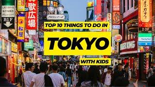 Things to do in Tokyo with kids || The ULTIMATE Tokyo family travel guide