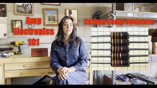 Carbon Composition Resistors | Amp Electronics 101 | Fazio Electric