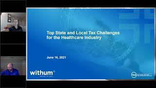 On-Demand Webinar:  Top State and Local Tax Challenges for the Healthcare Industry