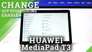 Check and Correct Apps Permissions - HUAWEI MediaPad T3