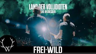 Frei.Wild - Land der Vollidioten | Live in Dresden