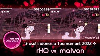 「 osu! Indonesia Tournament 2022」Round of 32 | Highlights : rHO vs malvon