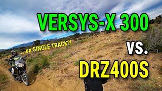 Kawasaki Versys-X 300 vs. Suzuki DRZ400S... on SINGLE TRACK?! - Baldy Mesa OHV