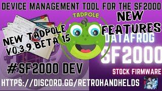 Data Frog SF2000 Tadpole v0.3.9.beta15 New Features