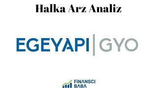 EGEYAPI GAYRIMENKUL HALKA ARZ ANALİZ