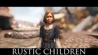 TES V - Skyrim Mods: RUSTIC CHILDREN