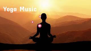 NEW YOGA MUSIC FOR YOGA CLASSES | MEDITATION MUSIC | MIND RELAXING YOGA MUSIC