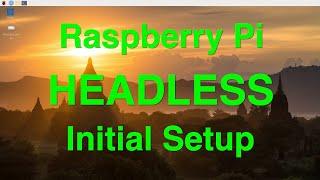 Raspberry Pi Headless Initial Setup