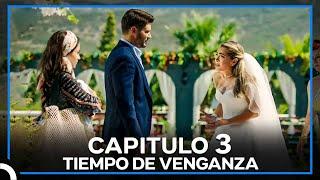 Tıempo De Venganza Capitulo 3 - ¡O Renuncias A Tu Honor O A Tu Vida!