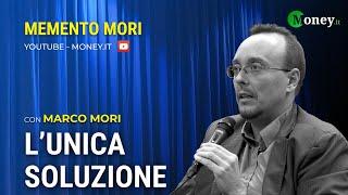 L'UNICA SOLUZIONE - MARCO MORI - Memento Mori