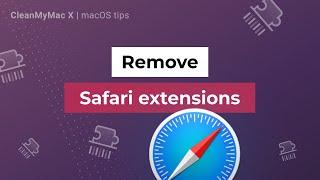 How to remove Safari extensions on Mac