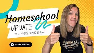 Homeschool Curriculum Update and Favorite Resources