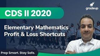 Profit and Loss Shortcuts | CDS 2 2020 | Elementary Mathematics | Gradeup