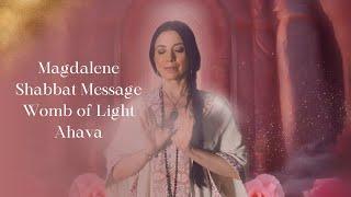 Magdalene Shabbat MessageSarah Tamar and The Womb of Light