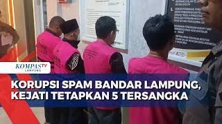 Korupsi SPAM Bandar Lampung, Kejati Tetapkan 5 Tersangka