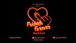 FRIENDS FOREVER (MASHUP) - DJ RHN ROHAN | BEST FRIENDS FOREVER |