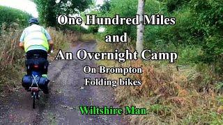 New bike, 100 mile (almost) Adventure, Bike packing on a Brompton. Wiltshire Man