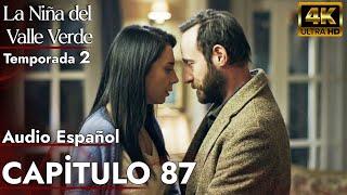 La Niña del Valle Verde - Melissa - Temporada 2  | Capitulo 87 - Audio Español | Yesil Vadi'nin Kizi