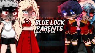 Blue Lock Parents React To Future / Isagi, Kaiser, Rin | Blue Lock | Gacha [ENG/RU]