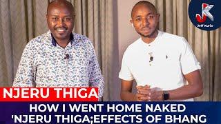 'HOW I WENT HOME NAKED 'NJERU THIGA; EFFECTS OF BHANG .