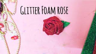 Foamiran Flower Making | Glitter Foam Rose | Simple way to make flower | DIY with Minnie