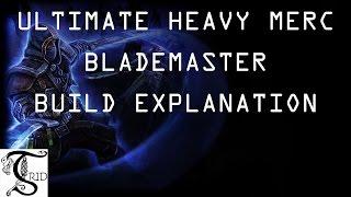 [Archive] Grim Dawn - Ultimate Heavy Merc Blademaster: Build Explanation