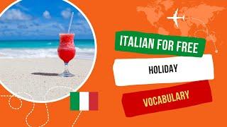 [Learn Italian For Free] -The places for holiday in Italian.