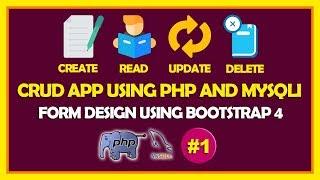 #01 CRUD App Using PHP & Mysqli | Form Design Using Bootstrap 4